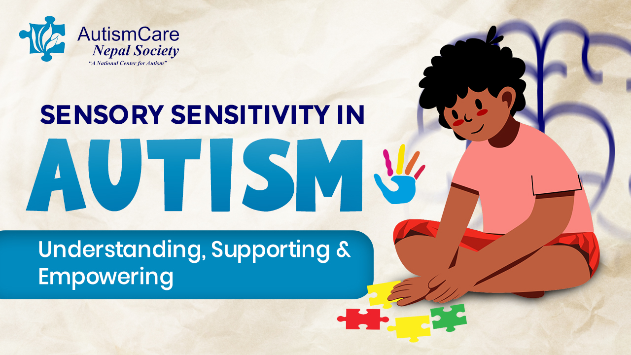 Sensory Sensitivity in Autism: Understanding, Supporting & Empowering