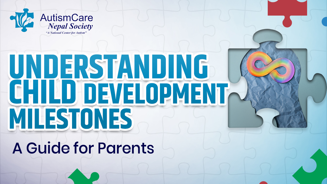 Understanding Child Development Milestones: A Guide for Parents