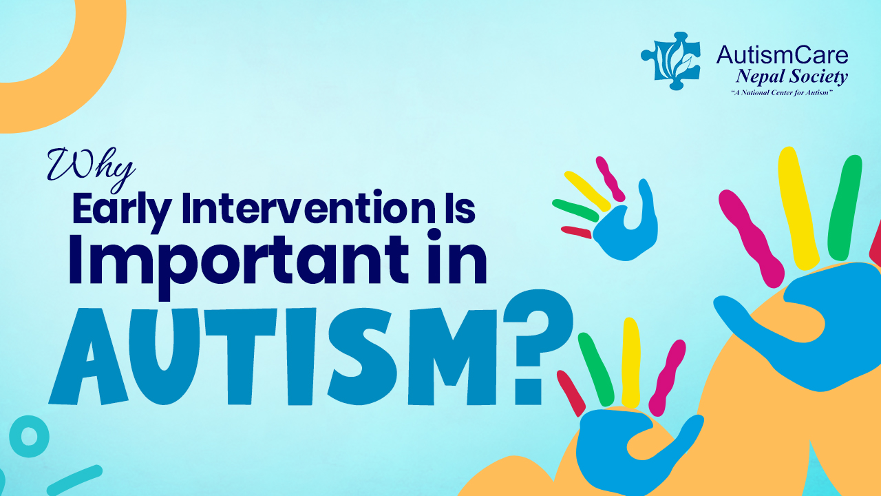 Why Early Intervention Is Important in Autism?